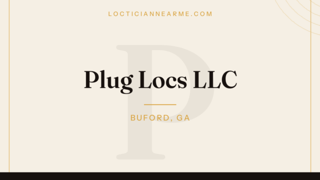Plug Locs LLC loctician in Buford, GA — locs, retwist and natural hair care