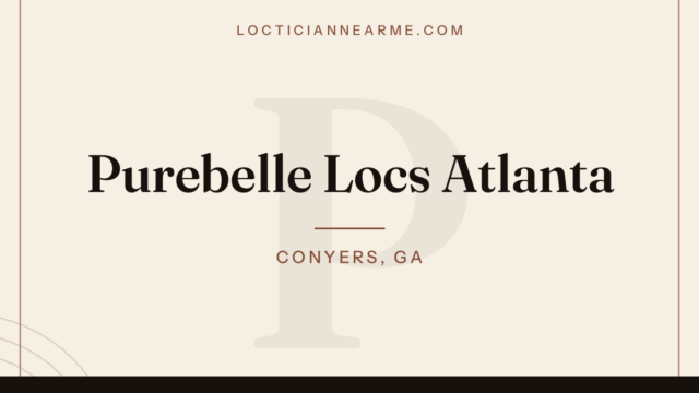 Purebelle Locs Atlanta loctician in Conyers, GA — locs, retwist and natural hair care