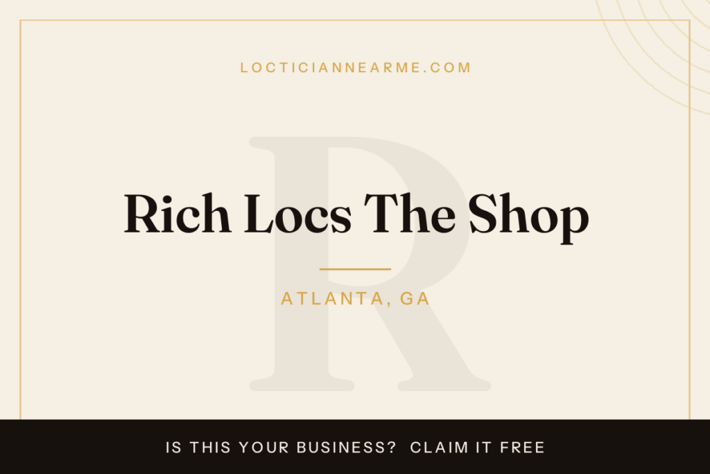 Rich Locs The Shop loctician in Atlanta, GA — locs, retwist and natural hair care