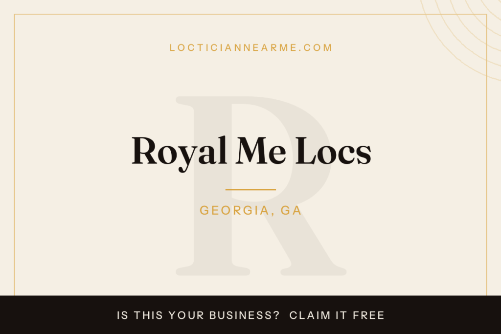 Royal Me Locs loctician in Georgia, GA — locs, retwist and natural hair care