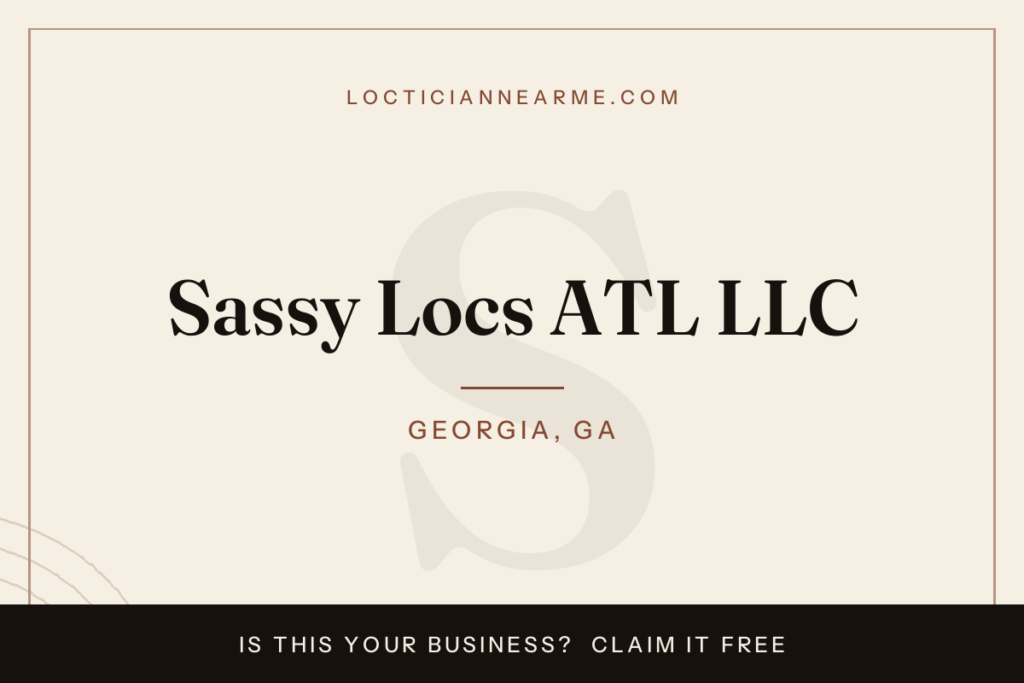 Sassy Locs ATL LLC loctician in Georgia, GA — locs, retwist and natural hair care