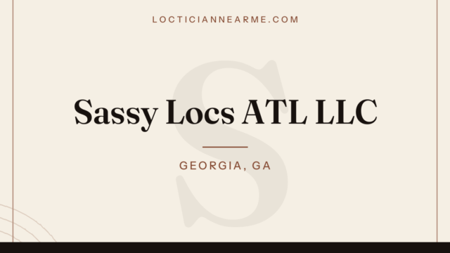 Sassy Locs ATL LLC loctician in Georgia, GA — locs, retwist and natural hair care