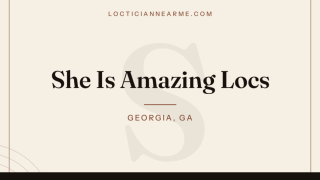 She Is Amazing Locs loctician in Georgia, GA — locs, retwist and natural hair care