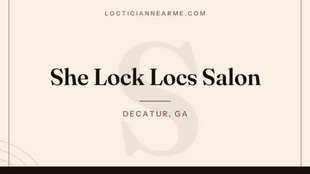 She Lock Locs Salon loctician in Decatur, GA — locs, retwist and natural hair care