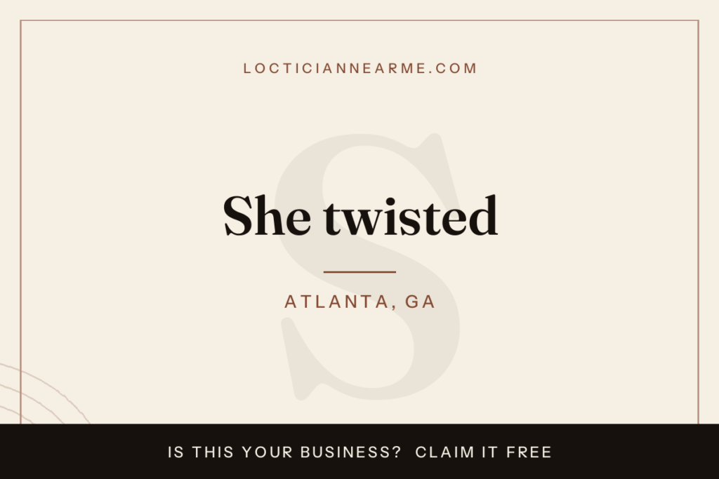 She twisted loctician in Atlanta, GA — locs, retwist and natural hair care