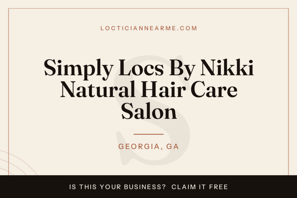 Simply Locs By Nikki Natural Hair Care Salon loctician in Georgia, GA — locs, retwist and natural hair care