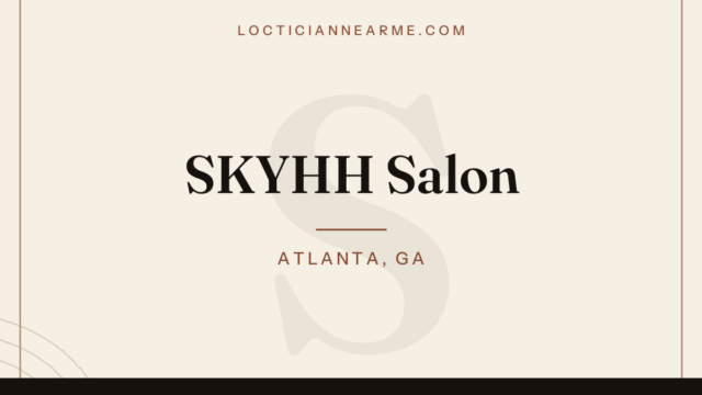 SKYHH Salon loctician in Atlanta, GA — locs, retwist and natural hair care