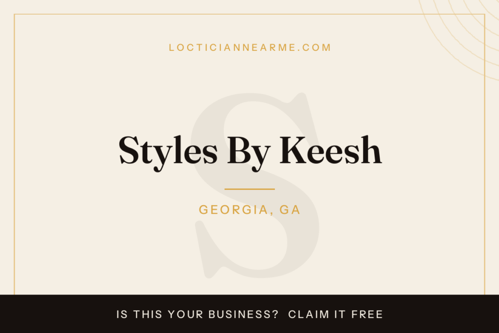 Styles By Keesh loctician in Georgia, GA — locs, retwist and natural hair care