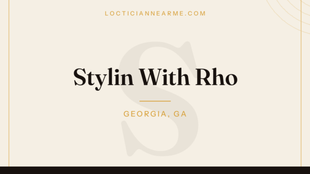 Stylin With Rho loctician in Georgia, GA — locs, retwist and natural hair care