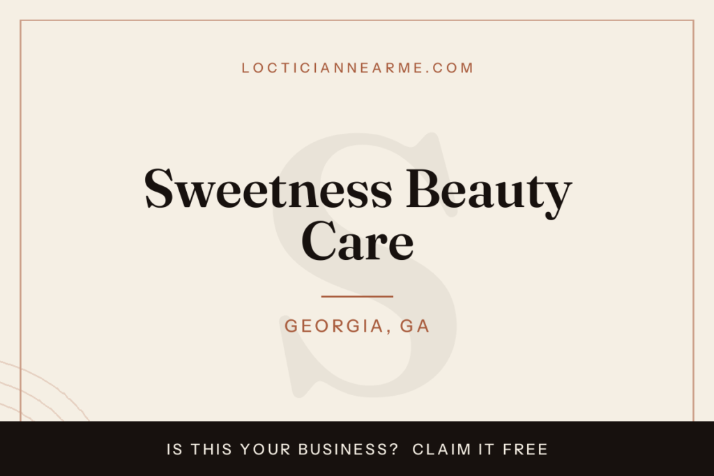 Sweetness Beauty Care loctician in Georgia, GA — locs, retwist and natural hair care