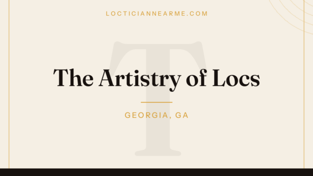 The Artistry of Locs loctician in Georgia, GA — locs, retwist and natural hair care