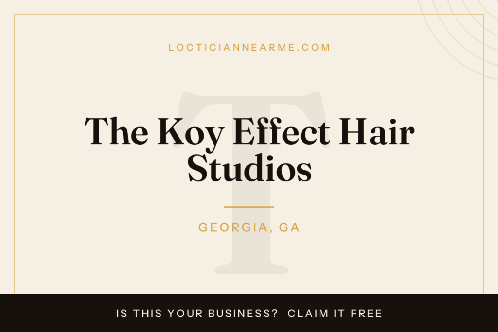 The Koy Effect Hair Studios loctician in Georgia, GA — locs, retwist and natural hair care