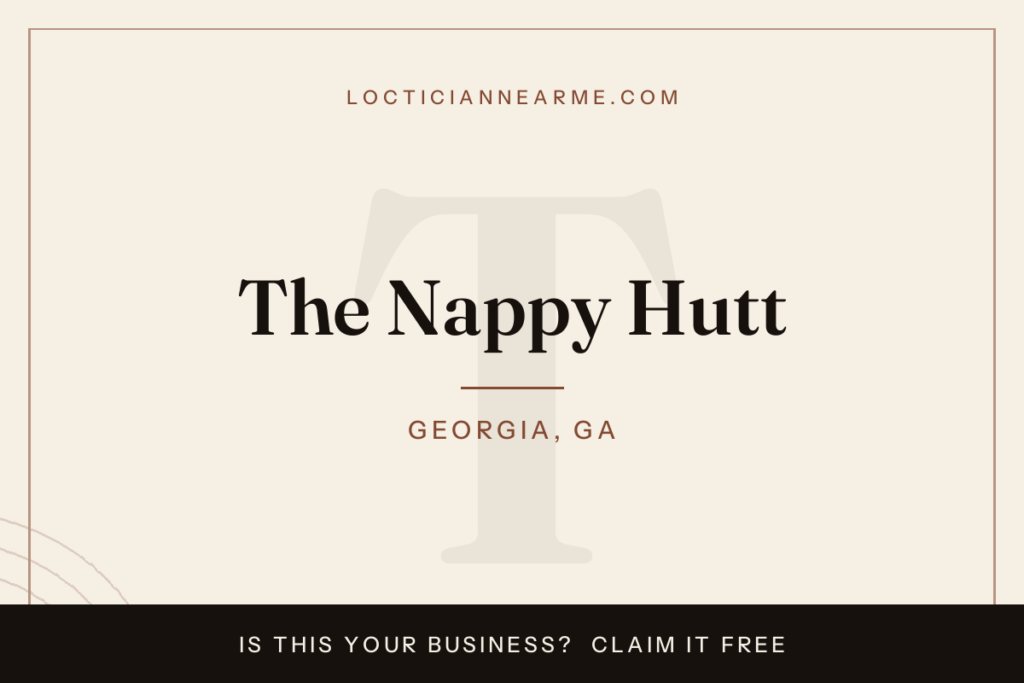 The Nappy Hutt loctician in Georgia, GA — locs, retwist and natural hair care