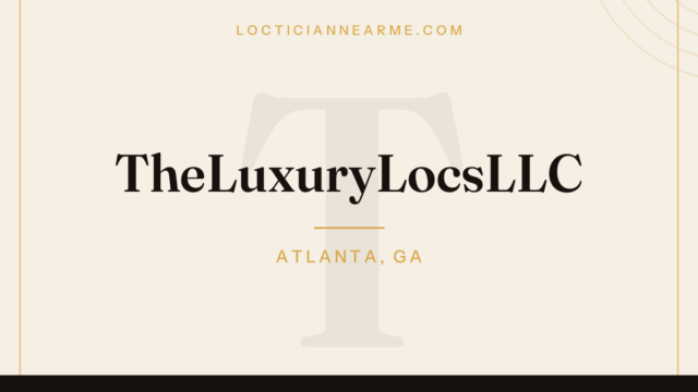 TheLuxuryLocsLLC loctician in Atlanta, GA — locs, retwist and natural hair care