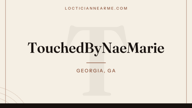 TouchedByNaeMarie loctician in Georgia, GA — locs, retwist and natural hair care