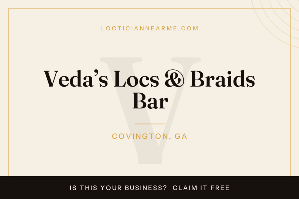Veda’s Locs & Braids Bar loctician in Covington, GA — locs, retwist and natural hair care