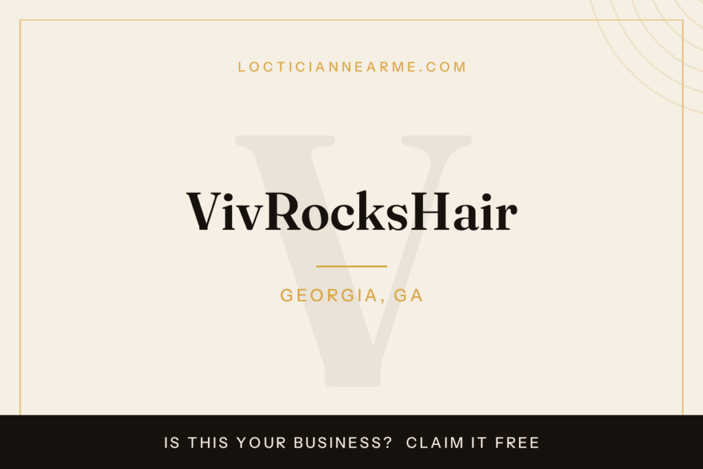 VivRocksHair loctician in Georgia, GA — locs, retwist and natural hair care
