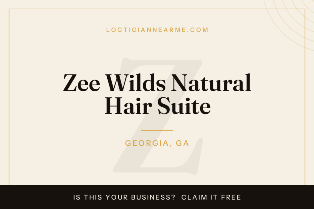 Zee Wilds Natural Hair Suite loctician in Georgia, GA — locs, retwist and natural hair care